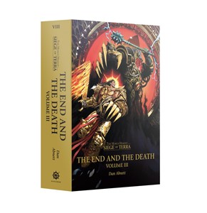 Picture of The End and the Death Volume III Hardback Book The Horus Heresy Siege of Terra Warhmmer