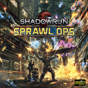 Picture of Shadowrun Sprawl Ops